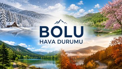 BUGÜN BOLU'DA HAVA DURUMU