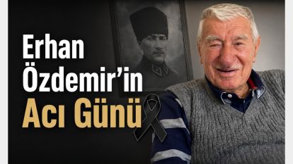 Erhan Özdemir'in Acı Günü