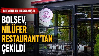 Milyonlar harcamıştı... BolSev, Nilüfer Restaurant'tan çekildi