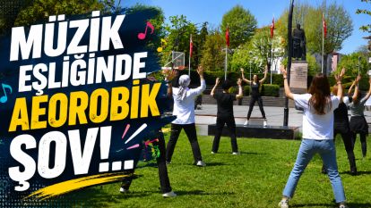 Müzik Eşliğinde Aeorobik Şov!..
