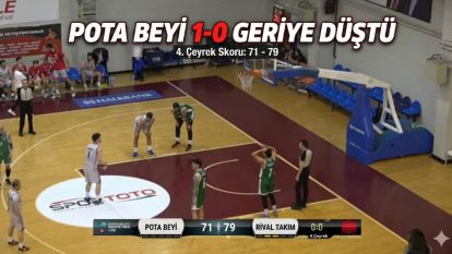 Pota Beyi 1-0 Geriye Düştü