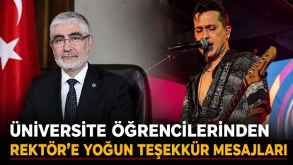 Üniversite Öğrencilerinden Rektör'e Yoğun Teşekkür Mesajları 