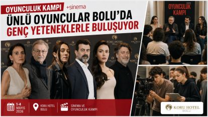 ÜNLÜ OYUNCULAR BOLU'DA GENÇ YETENEKLERLE BULUŞUYOR