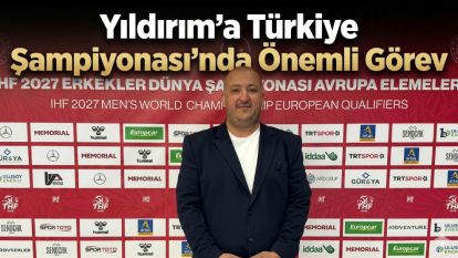 Yıldırım'a Türkiye Şampiyonası'nda Önemli Görev
