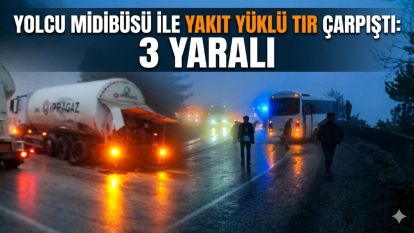 Yolcu midibüsü ile yakıt yüklü tır çarpıştı: 3 yaralı