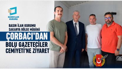 Basın İlan Kurumu Sakarya Bölge Müdürü Çorbacı'dan Bolu Gazeteciler Cemiyeti'ne Ziyaret