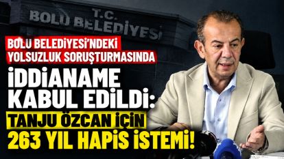 Bolu Belediyesi'ndeki yolsuzluk soruşturmasında iddianame kabul edildi: Tanju Özcan için 263 yıl hapis istemi