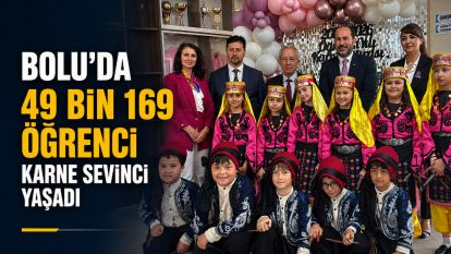 Bolu'da 49 bin 169 öğrenci karne sevinci yaşadı