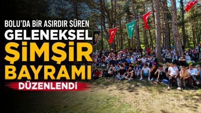 Bolu'da bir asırdır süren geleneksel Şimşir bayramı düzenlendi