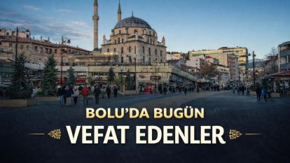 Bolu'da bugün vefat edenler 09.06.2026