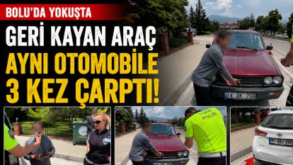 Bolu'da yokuşta geri kayan araç aynı otomobile 3 kez çarptı