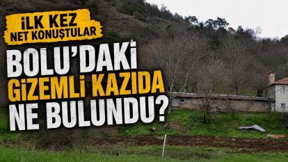 Bolu'daki gizemli kazıda ne bulundu? İlk kez net konuştular
