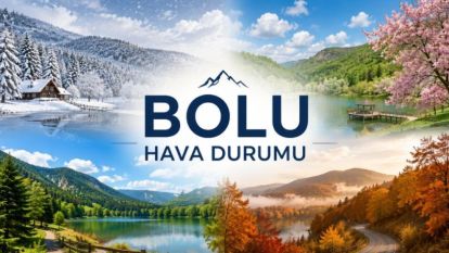 BUGÜN BOLU'DA HAVA DURUMU