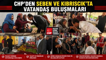 CHP'DEN SEBEN VE KIBRISCIK'TA VATANDAŞ BULUŞMALARI