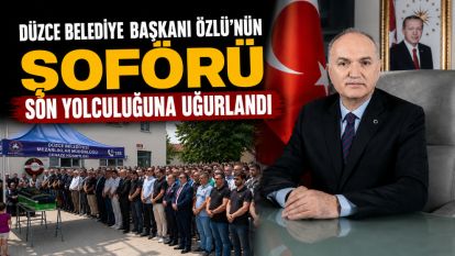 Düzce Belediye Başkanı Özlü'nün şoförü son yolculuğuna uğurlandı