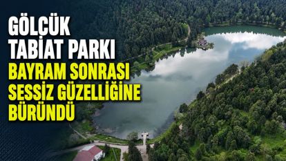 Gölcük Tabiat Parkı bayram sonrası sessiz güzelliğine büründü