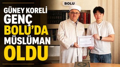 Güney Koreli genç Bolu'da Müslüman oldu