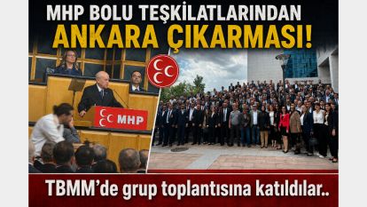 MHP BOLU TEŞKİLATLARI TBMM'DE