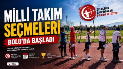 Milli Takım Seçmeleri Bolu'da Başladı