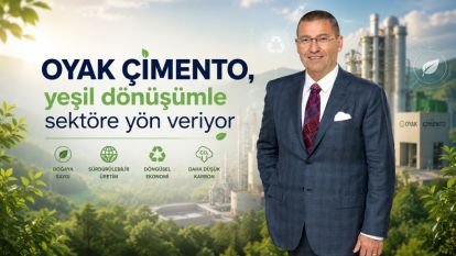 OYAK Çimento, yeşil dönüşümle sektöre yön veriyor 