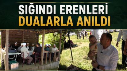 Sığındı Erenleri Dualarla Anıldı