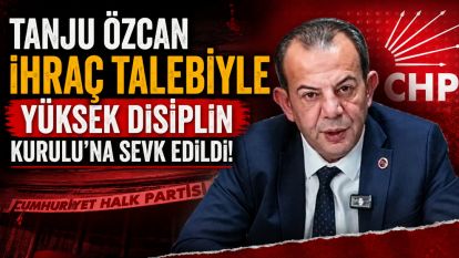 Tanju Özcan ihraç talebiyle Yüksek Disiplin Kurulu'na sevk edildi