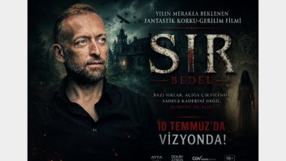 Yılın Merakla Beklenen Fantastik Korku-Gerilim Filmi SIR: Bedel 10 Temmuzda Vizyonda!