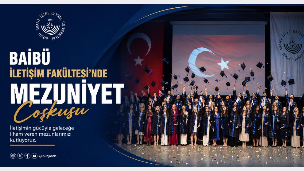 BAİBÜ İletişim Fakültesi'nde Mezuniyet Coşkusu