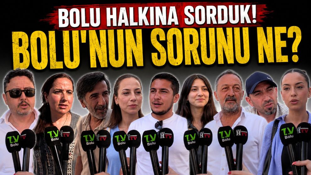 Bolu Halkına Sorduk: Bolu'nun En Büyük Sorunu Ne?