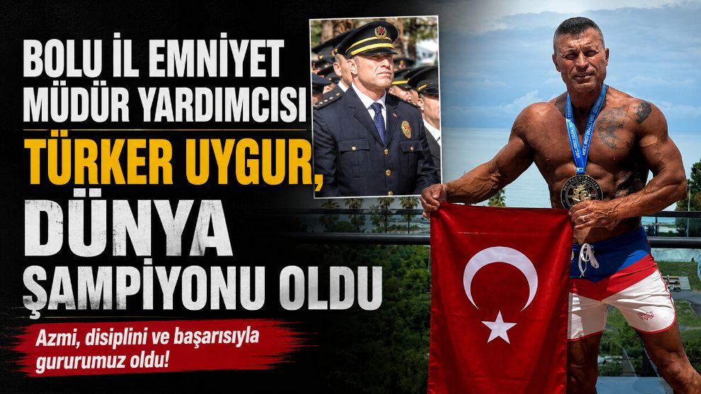 Bolu İl Emniyet Müdür Yardımcısı Türker Uygur, Dünya şampiyonu oldu