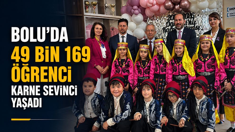 Bolu'da 49 bin 169 öğrenci karne sevinci yaşadı