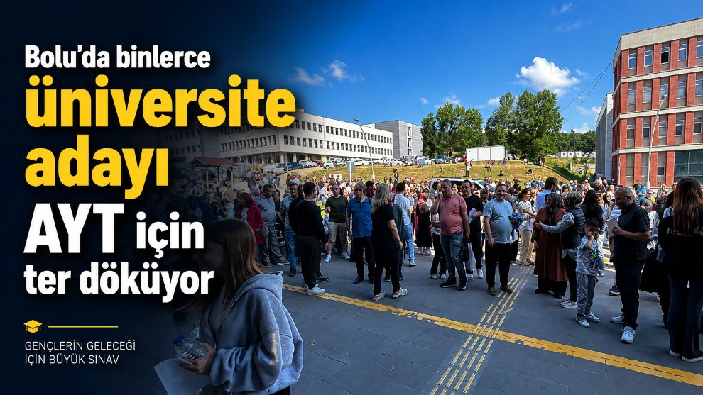Bolu'da binlerce üniversite adayı AYT için ter döküyor