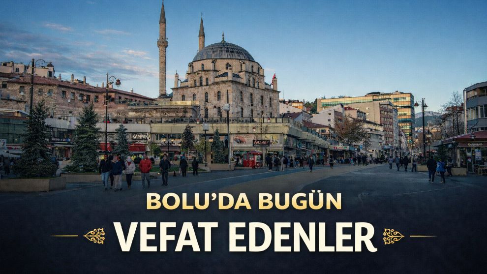 Bolu'da bugün vefat edenler 18.06.2026