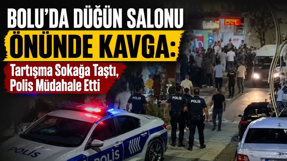 Bolu'da Düğün Salonu Önünde Kavga: Tartışma Sokağa Taştı, Polis Müdahale Etti