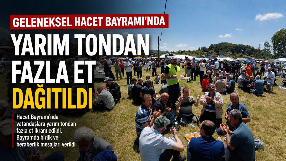 Geleneksel Hacet Bayramı'nda yarım tondan fazla et dağıtıldı