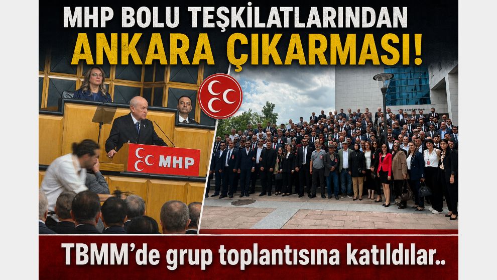 MHP BOLU TEŞKİLATLARI TBMM'DE