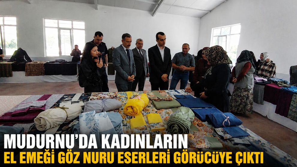 Mudurnu'da kadınların el emeği göz nuru eserleri görücüye çıktı