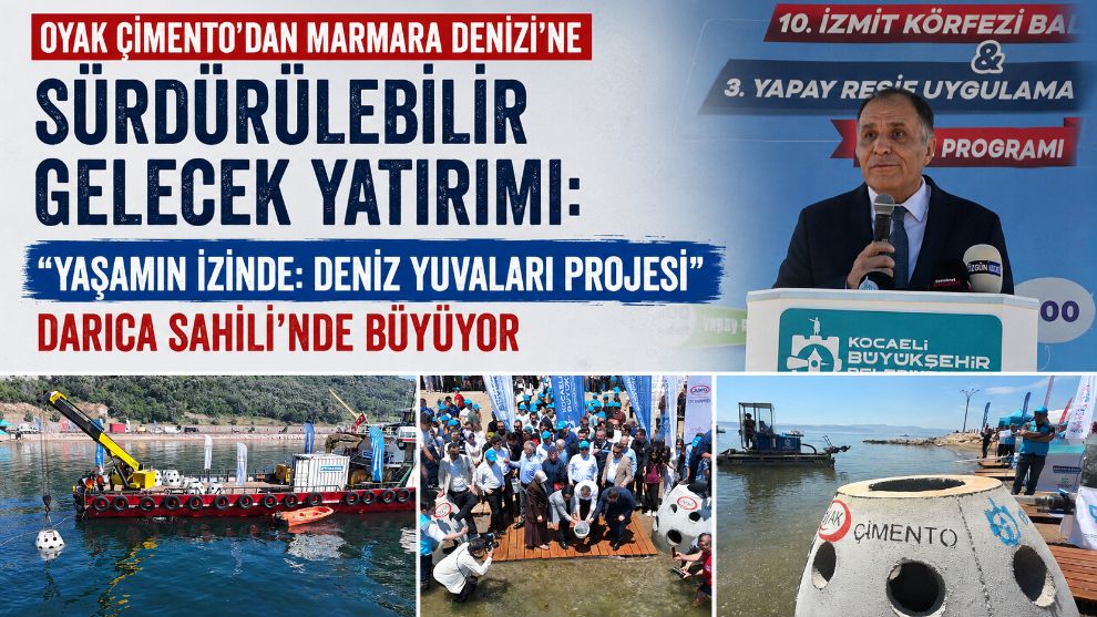 OYAK Çimento'dan Marmara Denizi'ne Sürdürülebilir Gelecek Yatırımı:  “Yaşamın İzinde: Deniz Yuvaları Projesi” Darıca Sahili'nde Büyüyor