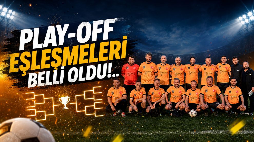 Play-Off Eşleşmeleri Belli Oldu!..
