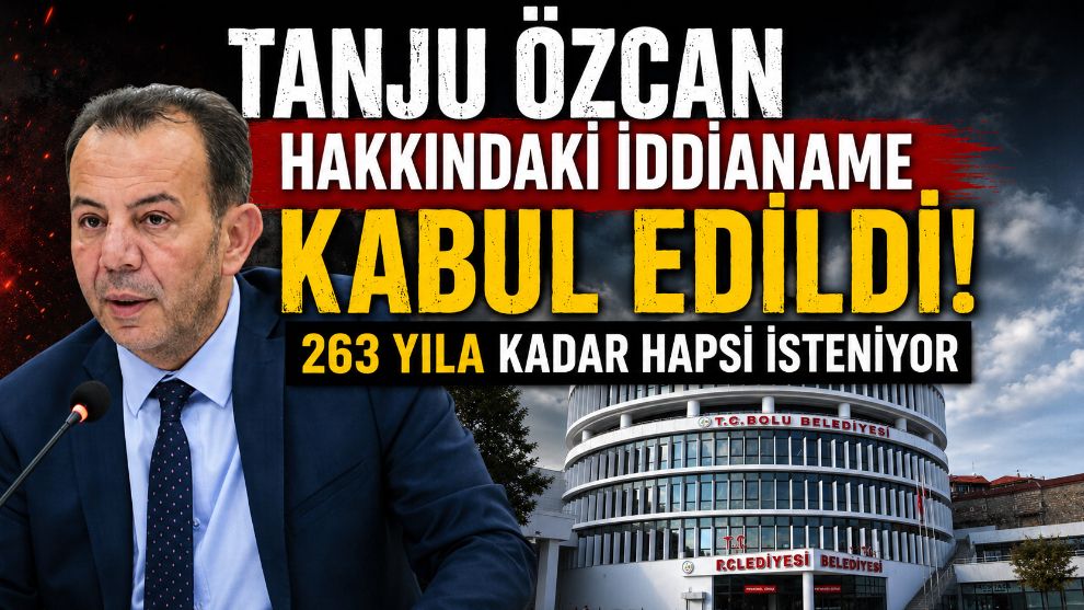 TANJU ÖZCAN HAKKINDAKİ İDDİANAME KABUL EDİLDİ! 263 YILA KADAR HAPSİ İSTENİYOR