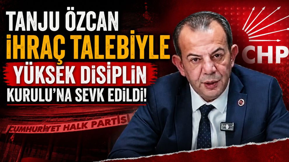 Tanju Özcan ihraç talebiyle Yüksek Disiplin Kurulu'na sevk edildi