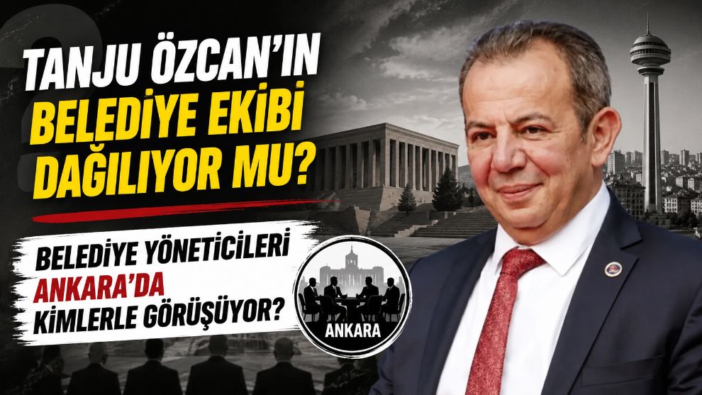 TANJU ÖZCAN'IN BELEDİYE EKİBİ DAĞILIYOR MU?.... BELEDİYE YÖNETİCİLERİ ANKARA'DA KİMLERLE GÖRÜŞÜYOR?