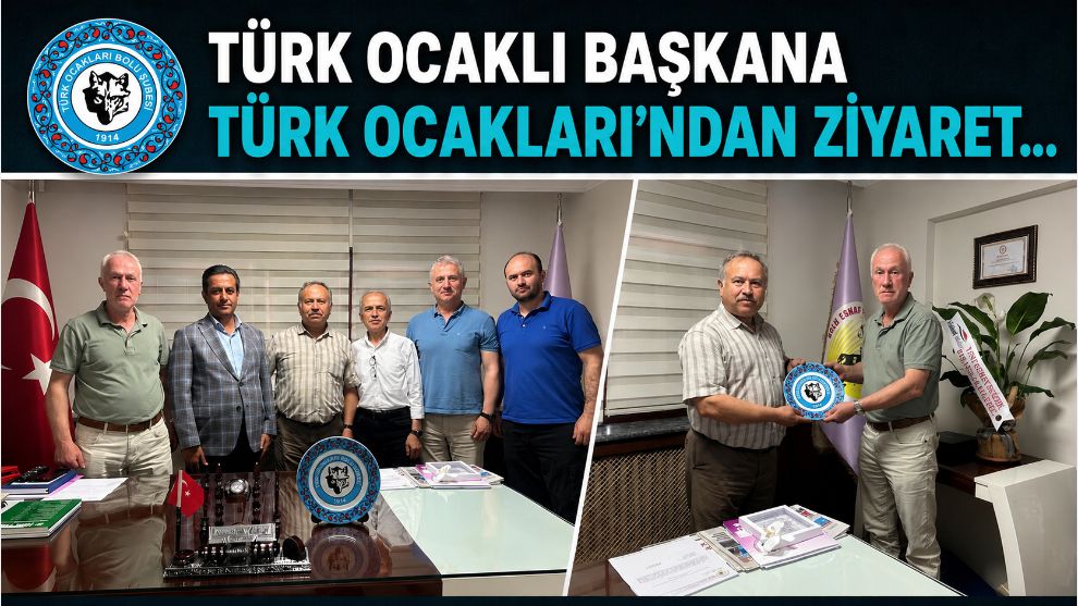 TÜRK OCAKLI BAŞKANA TÜRK OCAKLARI'NDAN ZİYARET