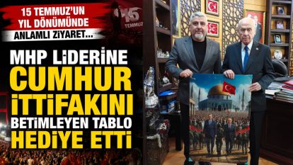 15 Temmuz'un yıl dönümünde anlamlı ziyaret...MHP Liderine Cumhur İttifakını betimleyen tablo hediye etti