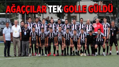 Ağaççılar Tek Golle Güldü