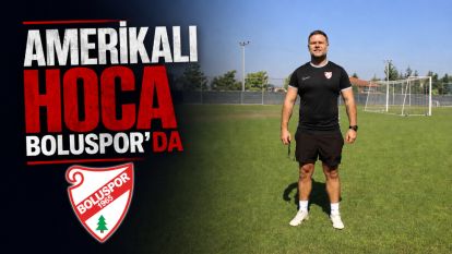 Amerikalı Hoca Boluspor'da