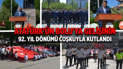 Atatürk'ün Bolu'ya Gelişinin 92. Yıl Dönümü Coşkuyla Kutlandı