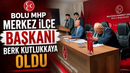 Bolu MHP Merkez İlçe Başkanı Berk Kutlukkaya Oldu
