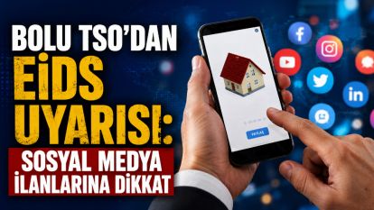 Bolu TSO'dan EİDS Uyarısı: Sosyal Medya İlanlarına Dikkat