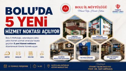 Bolu'da 5 Yeni Hizmet Noktası Açılıyor